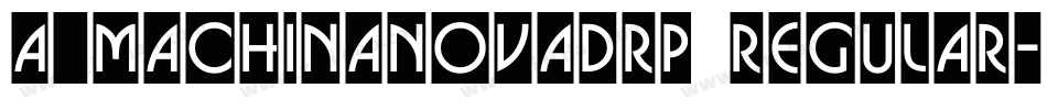a_MachinaNovaDrp Regular字体转换